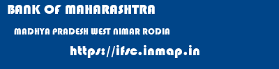 BANK OF MAHARASHTRA  MADHYA PRADESH WEST NIMAR RODIA   ifsc code